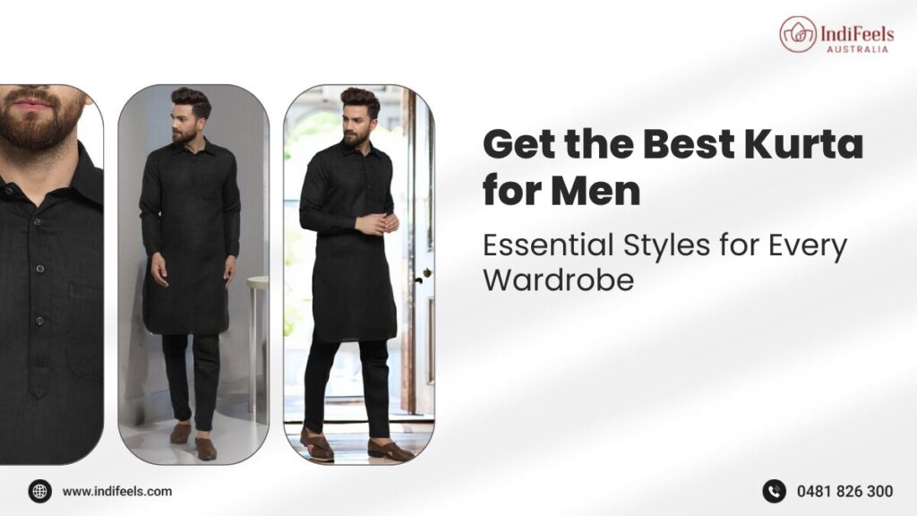 Get the Best Kurta for Men: Essential Styles for Every Wardrobe
